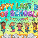 Happy Last Day of School